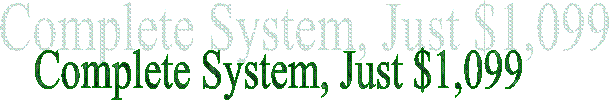 Complete System, Just $1,099
