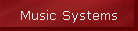 Music Systems
