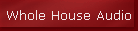 Whole House Audio